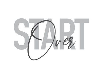 Modern, simple, minimal typographic design of a saying 