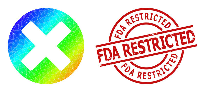 FDA Restricted corroded stamp print, and lowpoly spectral colored cancel sign icon with gradient. Red stamp seal includes FDA Restricted text inside round and lines shape.