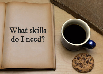 What skills do I need?