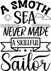 A smooth sea never made a skillful sailor