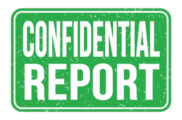 CONFIDENTIAL REPORT, words on green rectangle stamp sign