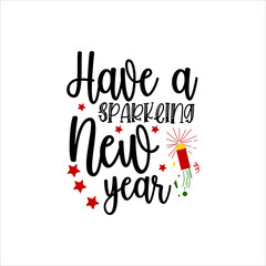  happy new year svg design have a sparkling new year