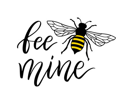Bee mine, funny bee quote, hand drawn lettering for cute print. Positive quotes isolated on white background. Vector illustration bumble, quote - be mine. Typography print bee sayings for tshirt.