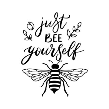 Bee yourself, funny bee quote, hand drawn lettering for cute print. Positive quotes isolated on white background. Happy slogan for tshirt. Vector illustration bumble. Typography poster with sayings.