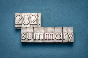 Fototapeta premium 2021 summary banner - annual review or summary of the recent year - word abstract in grunge letterpress metal type blocks, business and financial concept
