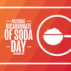 National Bicarbonate of Soda Day. December 30. Holiday concept. Template for background, banner, card, poster with text inscription. Vector EPS10 illustration.