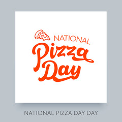 National Pizza Day. February 9 Holiday. Vector design template concept. Lettering text for holiday design.
