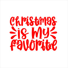 Christmas svg design Christmas is my favorite