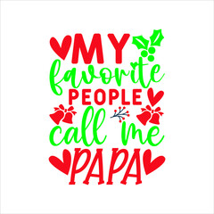 Fototapeta premium my favorite people call me papa