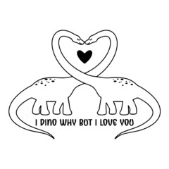 i dino why but i love you logo inspirational quotes typography lettering design