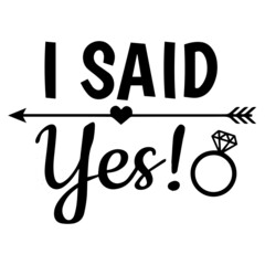 i said yes background inspirational quotes typography lettering design