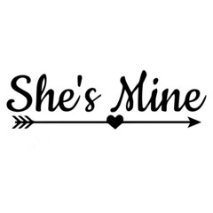 she's mine background inspirational quotes typography lettering design