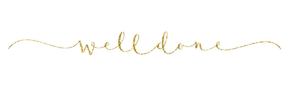 WELL DONE gold glitter vector brush calligraphy banner with swashes