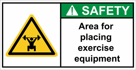 space for exercise equipment exercise floor.Safety sign.
