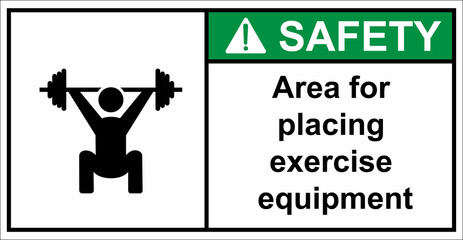 space for exercise equipment exercise floor.Safety sign.