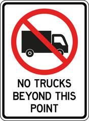 No trucks beyond this point prohibited sign. Traffic signs and symbols.