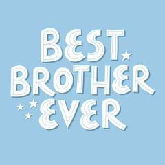 Best brother ever poster or greeting card with cute doodle hand written lettering.