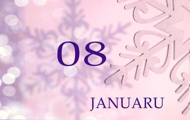 Calendar for January 8: name of the month in English, number 08 on a pastel background of snowflakes and shadows from them, bokeh
