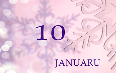 Calendar for January 10: name of the month in English, number 10 on a pastel background of snowflakes and shadows from them, bokeh