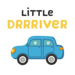 Car. Little driver. Bright vector cards for kids. Vector illustration. Hand-drawn design vector illustration for posters, wall art, tote bag, mobile case, t-shirt print