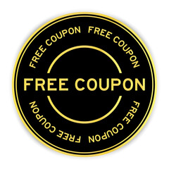 Black and gold color round label sticker with word free coupon on white background