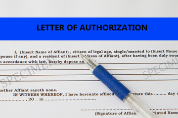 Letter of authorization concept- with blank form and a ball pen