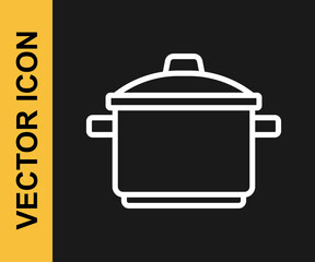 White line Cooking pot icon isolated on black background. Boil or stew food symbol. Vector