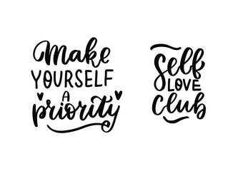 Make yourself a priority. Self love club. Mental health phrases set. Hand lettering, psychology awareness. Handwritten positive self-care inspirational quote. 