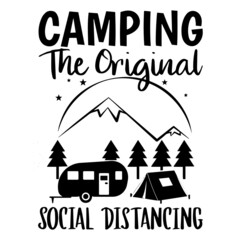 Fototapeta na wymiar camping the original social distancing logo inspirational quotes typography lettering design