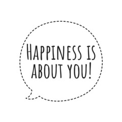 ''Happiness is about you'' Quote Illustration