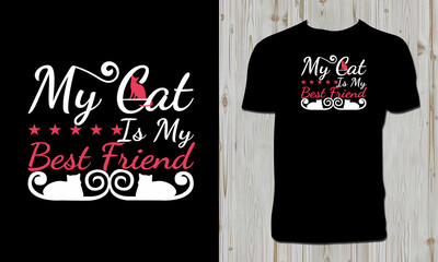 My Cat Is My Best Friend T Shirt Design 