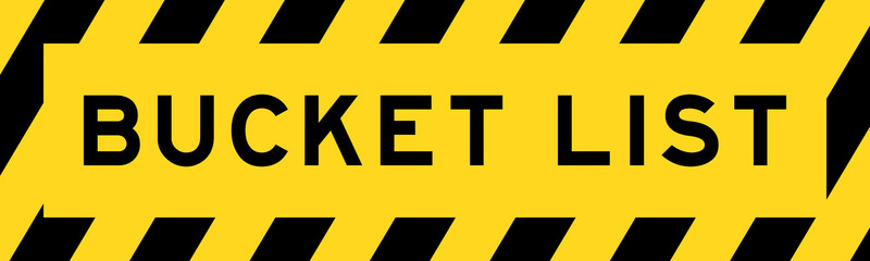Yellow and black color with line striped label banner with word bucket list © bankrx