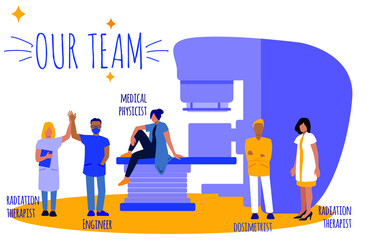 Doctors - radiation therapy team members (radiation therapist, dosimetrist, physicist, nurse) are standing near the linac (medical linear accelerator); vector colorful flat illustration.