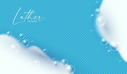 Lather. Bath foam soap with bubbles. Transparent element.