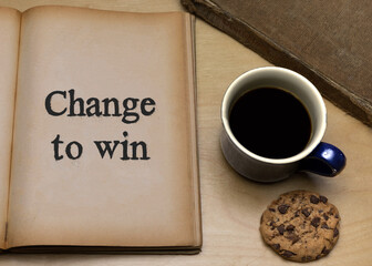 Change to win