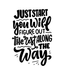 Hand drawn motivation lettering quote in modern calligraphy style. Inspiration slogan for print and poster design. Vector