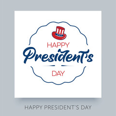 Happy President's Day calligraphic celebration text. Federal holiday in US. Vector design label template. Handwritten lettering text with uncle Sam hat.