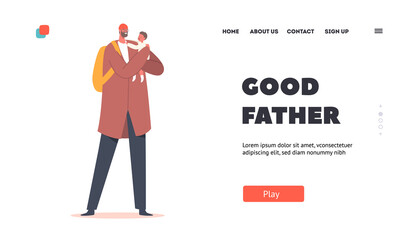 Good Father Landing Page Template. Happy Daddy Holding Child on Hands. Family Characters Dad and Toddler Son