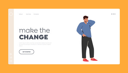 Make the Change Landing Page Template. Thoughtful Man Scratching Head Thinking on Question. Male Character Think