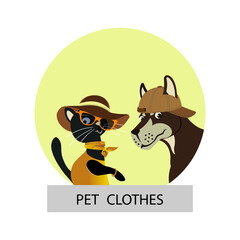 Cute dog and cat in fashion pet clothes. Colored icon with inscription PET CLOTHES for the corresponding sections of pet shops, websites, etc. 