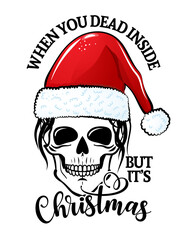 When you dead inside, but it is Christmas - Beautiful woman skull with Santa hat. Mom skull with messy bun, getting stuff done. Sugar skull. 