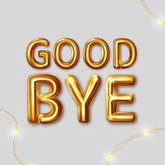 Goodbye. Vector inscription gold letters on a gray background