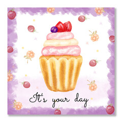 Watercolor card with a cupcake. Birthday card. Cupcake with strawberries, cream and blueberries. Cupcake in a tartlet. Homemade baking.