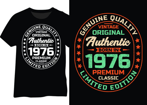 Original 1976 birthday design for t-shirts, posters, mugs and more. Vintage quality and authentic original design.