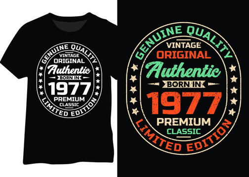 Original 1977 birthday design for t-shirts, posters, mugs and more. Vintage quality and authentic original design.