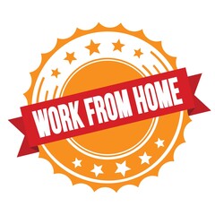 WORK FROM HOME text on red orange ribbon stamp.