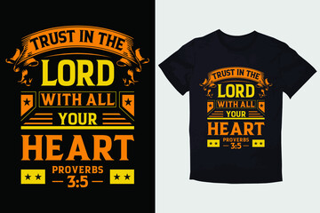 TYPOGRAPHY T-SHIRT DESIGN TRUST IN THE LORD WITH ALL YOUR HEART
