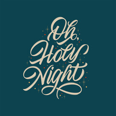Fototapeta na wymiar Oh, Holy Night vector text for the Christmas holiday. Design poster, greeting card, party invitation. Vector illustration.