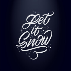 Let it Snow vector text for the Christmas holiday. Design poster, greeting card, party invitation. Vector illustration.