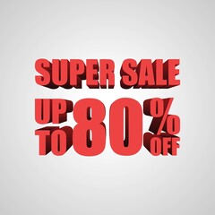 Super Sale 80 Percent off, 3d sign, special offer 80% discount tag, sale up to 80 percent off, big offer, sale, special offer label, sticker, tag, banner, advertising, vector template